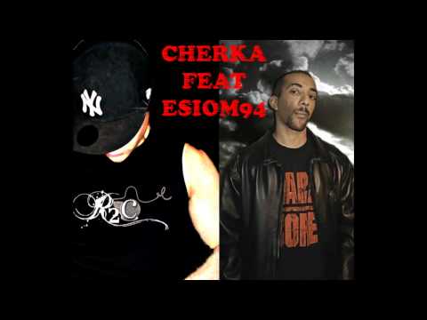 Cherka Ft Esiom94   Double face