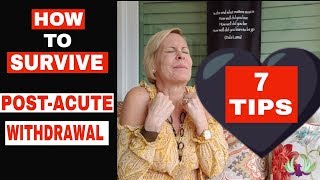 How to Survive Post-Acute Withdrawal - 7 TIPS TO PREVENT RELAPSE