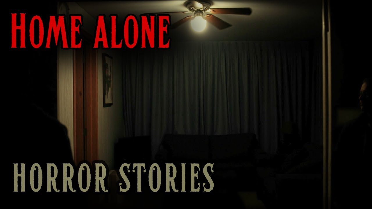 4 Disturbing Home Alone Horror Stories (Volume 3)