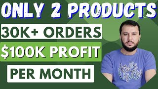 Only Two Products ( 30K+ Orders) $100k+ Profit / Month | Selling On Amazon