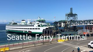 Seattle Ferry Terminal シアトルフェリーターミナル
