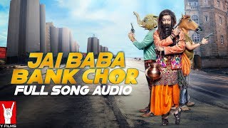 Audio: Jai Baba Bank Chor | Bank Chor | Riteish Deshmukh | Nakash Aziz