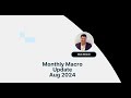Unlimited Macroeconomic Webinar August 2024
