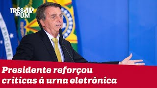Bolsonaro defende voto impresso e xinga Barroso de ‘idiota’