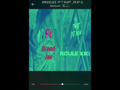 T MATT FEAT DJ BOB ROULE KIKI (BROOD JEE Dancehall 2021)