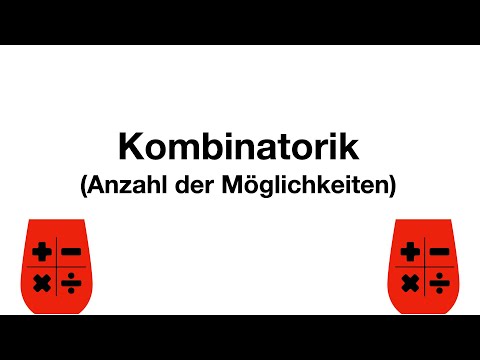 Kombinatorik (Anzahl der Möglichkeiten)