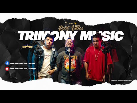 ROOF VIBEZ : MAG BIHIS - TRIMONY MUSIC