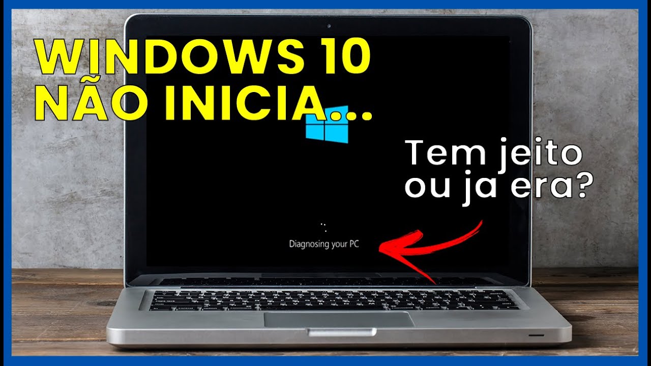 WINDOWS 10 NÃO INICIA: 5 formas fáceis de resolver | PASSO A PASSO