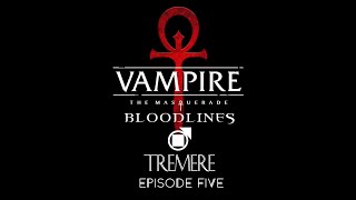 VTMB - Tremere - Episode 5