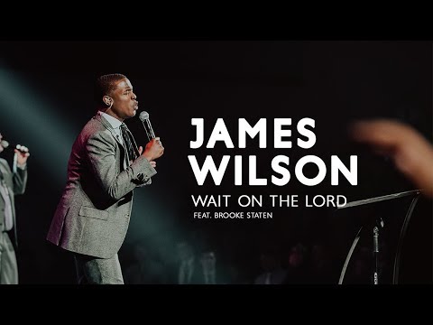 Wait on the Lord - Feat. Brooke Staten - James Wilson