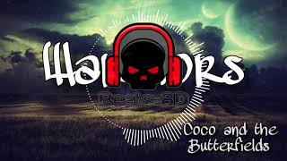Warriors ~ CoCo and the Butterfields (8D audio)