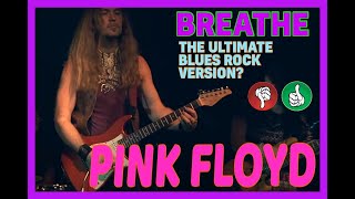 Pink Floyd - Breathe   (Blues Rock Version)