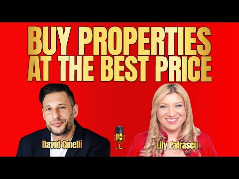 Buy Properties At The Best Price - David Cinelli And Lily Patrascu