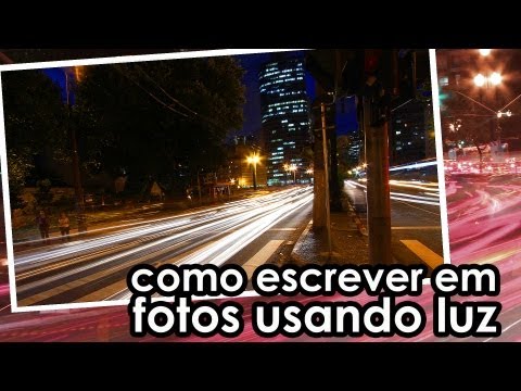 Como escrever com luz usando uma máquina fotográfica