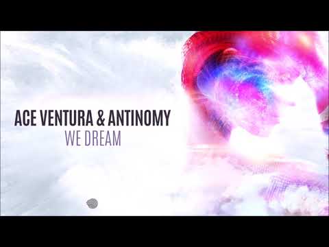 Antinomy & Ace Ventura - We Dream