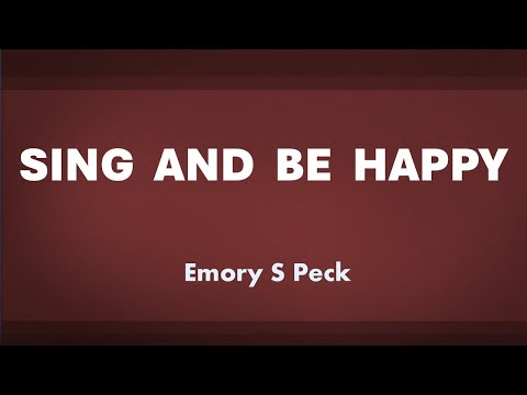 Sing and Be Happy - acapella hymn with lyrics
