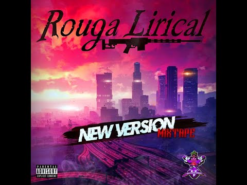 Rouga Lirical -  New Version (Mixtape)