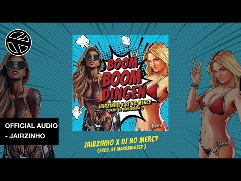 Jairzinho - Boom Boom Dingen ft. DJ No Mercy (Prod. MarraBeatsz) [Official Audio]