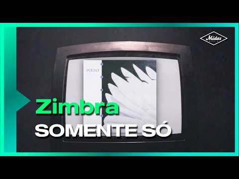 Somente Só - Zimbra