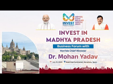 INVEST IN MADHYA PRADESH Business Forum with Hon'ble Chief Minister Dr. Mohan Yadavा