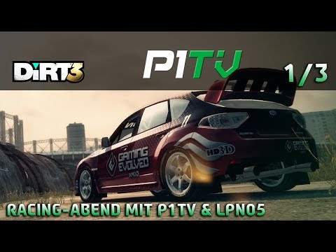 Racing-Abend mit P1TV & LPN05 - DiRT 3 [Part 1/3] [G27]