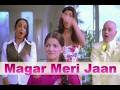 Magar Meri Jaan Beautiful Romantic Song Heart Touching Love Song