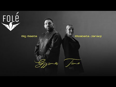 Big Basta x Elizabeta Janaqi - Gjysmes Time