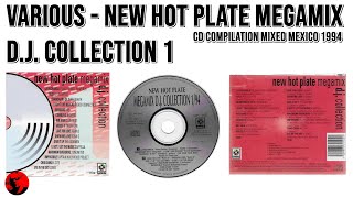 Various - New Hot Plate Megamix - D.J. Collection 1 (CD Compilation Mixed Mexico 1994)