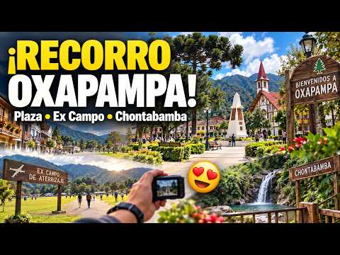 Así es OXAPAMPA 🇵🇪 | Plaza de Armas, Chontabamba y sus Calles en Primera Persona