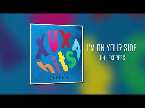 I'm on your side - T.H. Express - CD Xuxa Hits Dance 2