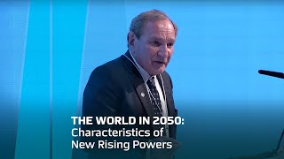 The World in 2050... Characteristics of New Rising Powers