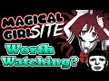 Magical Girl Site : Worth Watching?