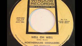 NORTHENAIRE SERENADERS -  Well Oh Well
