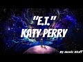 E T Katy Perry Full Song Lyrics Musicstuff Kanye West Katy Perry Lyrics