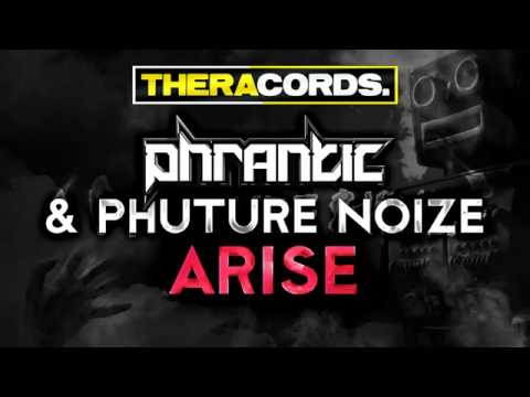 Phrantic & Phuture Noize - Arise
