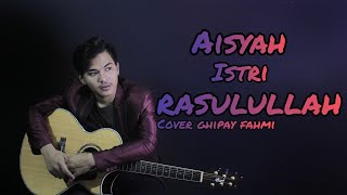 Download lagu Aisyah istri rasulullah - ( Cover ) ( Ghipay Fahmi ) mp3