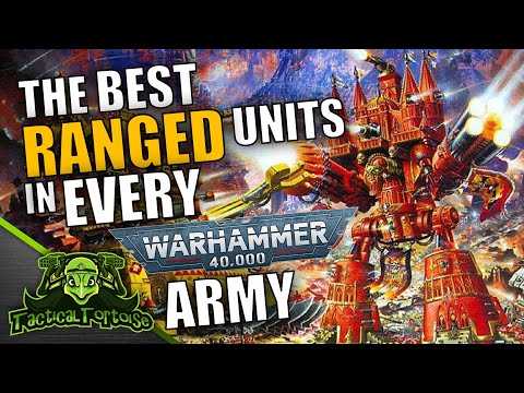 The Best RANGED Units In Every 40k Army | Warhammer 40k Tactics