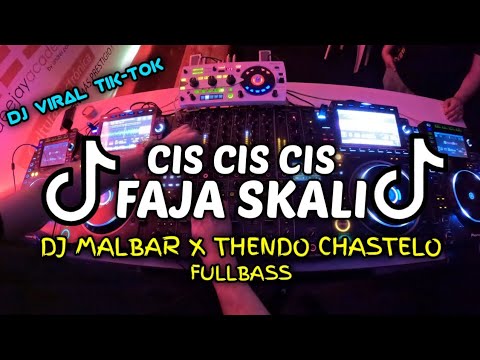 DJ CIS CIS CIS FAJA SKALI (FULLBASS) DJ MALBAR X THENDO CHASTELO REMIX BASSGANGGA TERBARU 2024