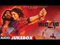 MIRZYA Full Movie Songs (Audio) Jukebox | Harshvardhan Kapoor, Saiyami Kher, Shankar Ehsaan Loy