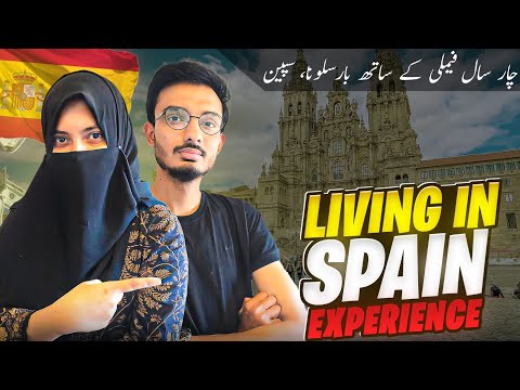 4 years in spain completed || kya spain main shift hone ka faysla thek tha?