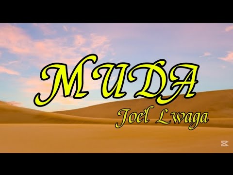Muda Lyrics~Joel Lwaga