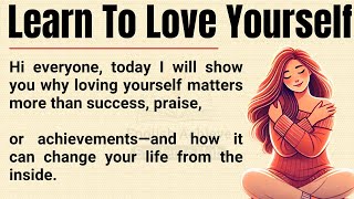 Love Yourself First ❤️ || Why Success Feels Empty Without Self Love || Graded Reader ✅