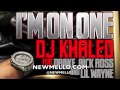DJ Khaled , Lil Wayne, Rick Ross & Drake Im on One DJ Khaled , Lil Wayne, Rick Ross & Drake Im on One