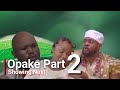 OPAKE Part 2 Latest Yoruba Movie 2023 Drama Review