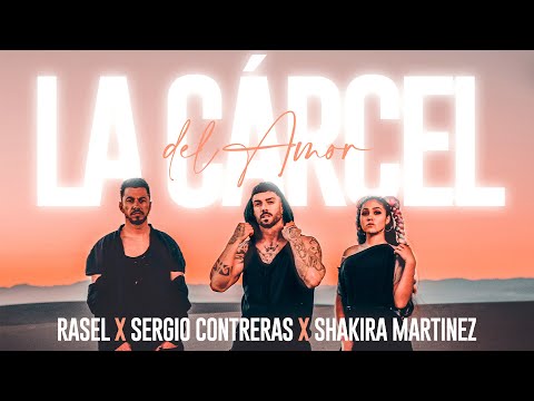 Rasel, Sergio Contreras, Shakira Martínez - La Cárcel del Amor (Videoclip Oficial)