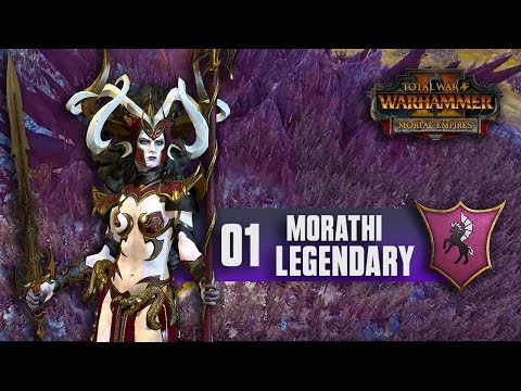 Total War: Warhammer 2 - Morathi - Legendary Mortal Empires Campaign - Episode 1
