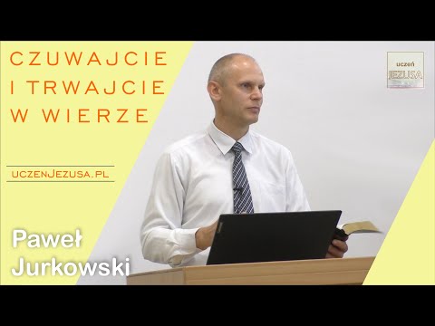 Czuwajcie i trwajcie w wierze - Paweł Jurkowski