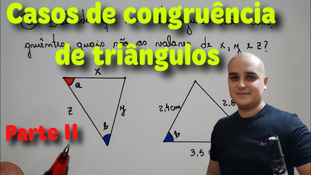 Casos de congruências de triângulos - Parte II