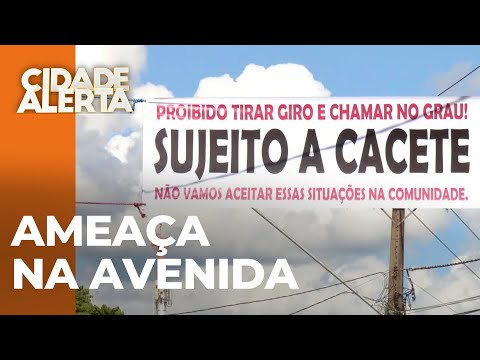 'Sujeito a cacete': faixa em avenida traz ameaças a pilotos com motos barulhentas e criminosos