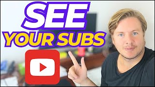 How to See Your Subscribers on YouTube 2024